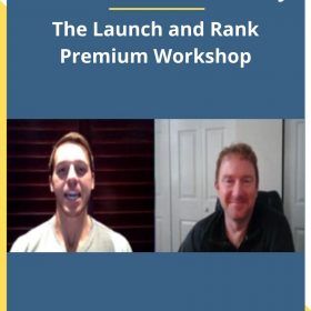 Matt Clark & Mike McClary – The Launch and Rank Premium Workshop