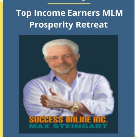 Max Steingart – Top Income Earners MLM Prosperity Retreat