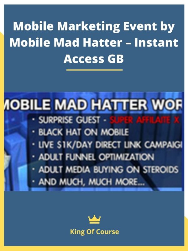 Mobile Marketing Event by Mobile Mad Hatter – Instant Access GB