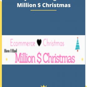 Neeraj – All Things Ecom – Million $ Christmas