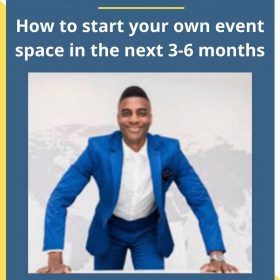 Nehemiah davis – How to start your own event space in the next 3-6 months