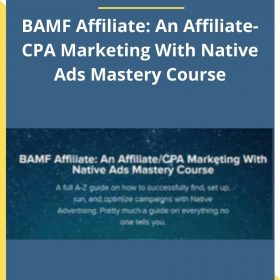 Omid Ghiam – BAMF Affiliate: An Affiliate-CPA Marketing With Native Ads Mastery Course