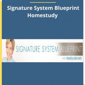 Pamela Bruner – Signature System Blueprint Homestudy