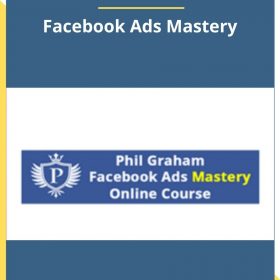 Phil Graham – Facebook Ads Mastery