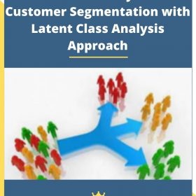 Predictive Analytics – Customer Segmentation with Latent Class Analysis Approach