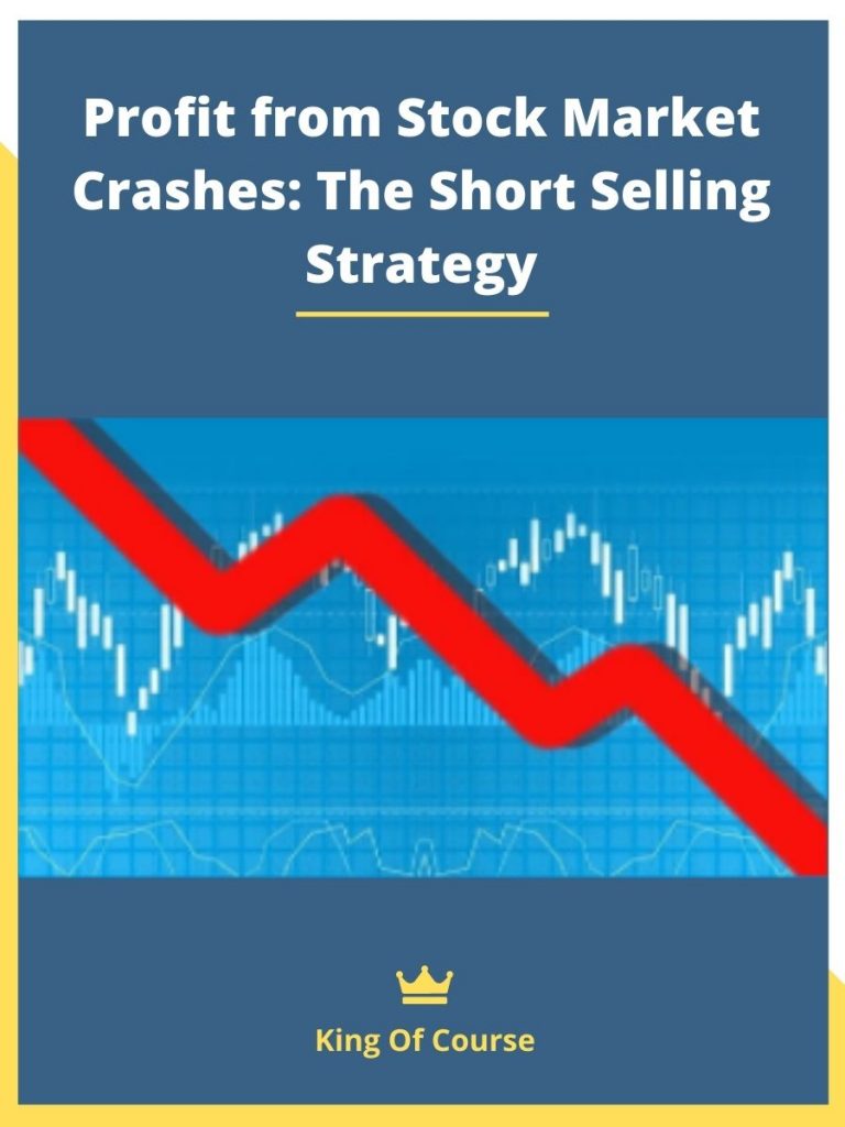 Profit from Stock Market Crashes The Short Selling Strategy