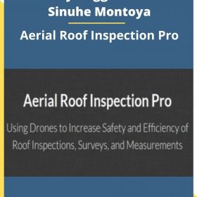 Riley Wiggins and Sinuhe Montoya – Aerial Roof Inspection Pro