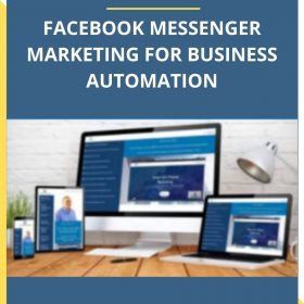 SHANE MELCHER – FACEBOOK MESSENGER MARKETING FOR BUSINESS AUTOMATION