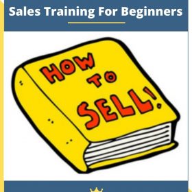 Sales Skills Success Vol. 1: Sales Training For Beginners