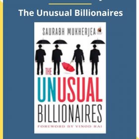 Saurabh Mukherjea – The Unusual Billionaires