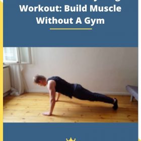 Science-Based Bodyweight Workout: Build Muscle Without A Gym