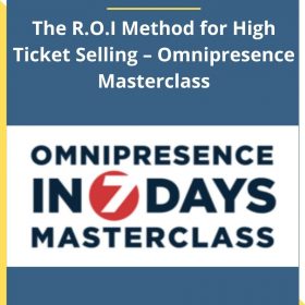 Scott Oldford – The R.O.I Method for High Ticket Selling – Omnipresence Masterclass