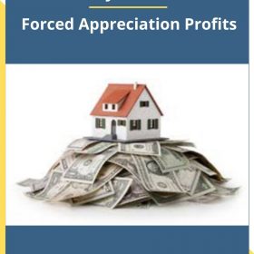 Stacy Kellams – Forced Appreciation Profits