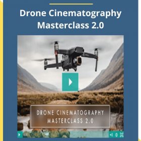 Stewart & Alina Carroll – Drone Cinematography Masterclass 2.0