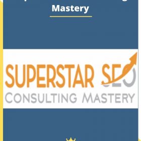 Superstar SEO Consulting Mastery