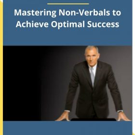 The Art of Influence – Mastering Non-Verbals to Achieve Optimal Success