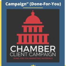 The “Chamber Clients Campaign” (Done-For-You)