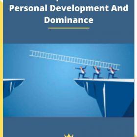 The Complete Guide To Personal Development And Dominance