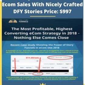 Viral Story Funnels – 10X Your Ecom Sales With Nicely Crafted DFY Stories Price: $997