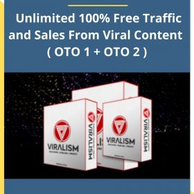 Viralism – Unlimited 100% Free Traffic and Sales From Viral Content ( OTO 1 + OTO 2 )