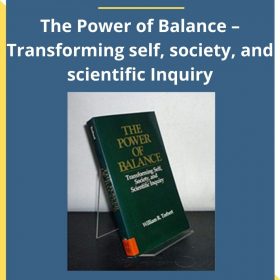 William R. Torbert – The Power of Balance – Transforming self, society, and scientific Inquiry