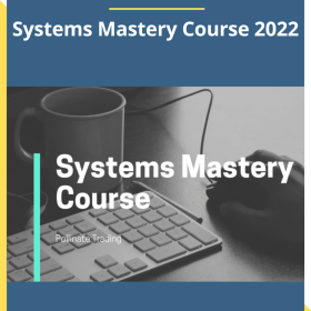 Chris Dover – Systems Mastery Course 2022