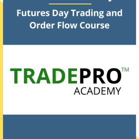 Trade Pro Academy – Futures Day Trading and Order Flow Course