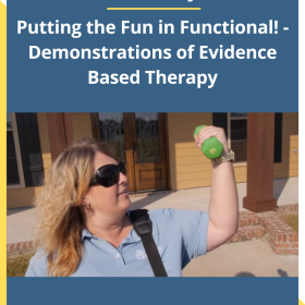 Danielle Keyser – Putting the Fun in Functional! - Demonstrations of Evidence Based Therapy