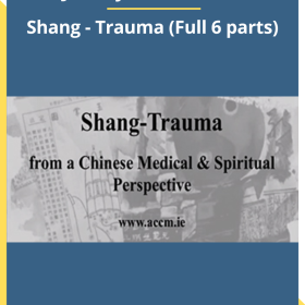 Jeffrey Yuen - ACCM – Shang - Trauma (Full 6 parts)