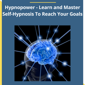 Alexander Fidelman – Hypnopower – Learn and Master Self-Hypnosis To Reach Your Goals