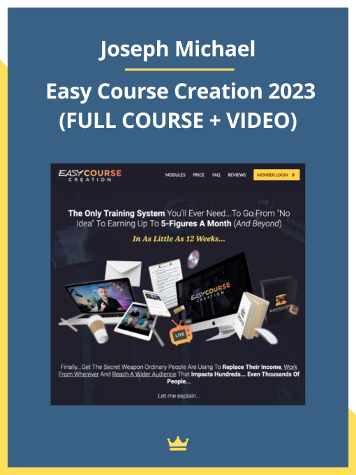 Joseph Michael's Easy Course Creation 2023