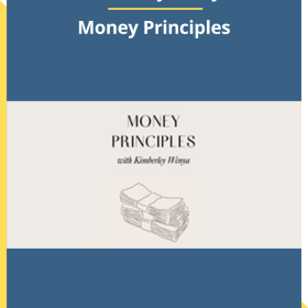 Money Principles By Kimberley Wenya