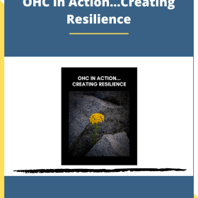 OHC in Action...Creating Resilience