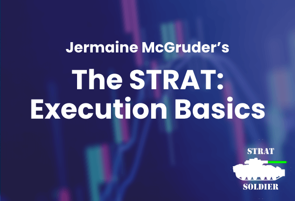 Jermaine McGruder – The STRAT Execution Basics
