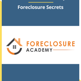 Foreclosure Academy – Foreclosure Secrets