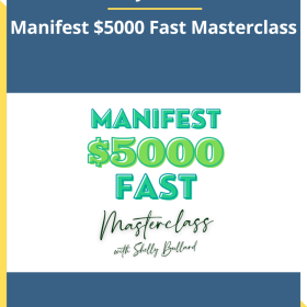 Shelly Bullard – Manifest $5000 Fast Masterclass