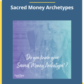 Denise Duffield-Thomas – Sacred Money Archetypes