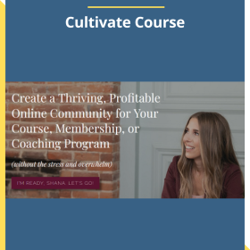 Shana Bresnahan – Cultivate Course