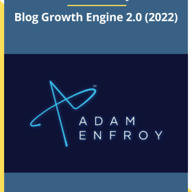 Adam Enfroy – Blog Growth Engine 2.0 (2022)