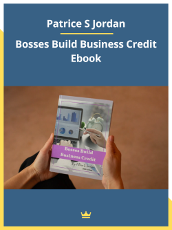 Patrice S Jordan – Bosses Build Business Credit Ebook 2022