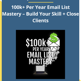 Dylan Madden – 100k+ Per Year Email List Mastery – Build Your Skill + Close Clients