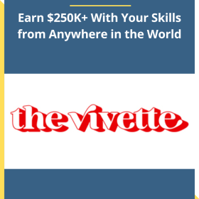 Vivette Business – Earn $250K+ With Your Skills from Anywhere in the World