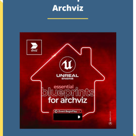 Essential Blueprints for Archviz