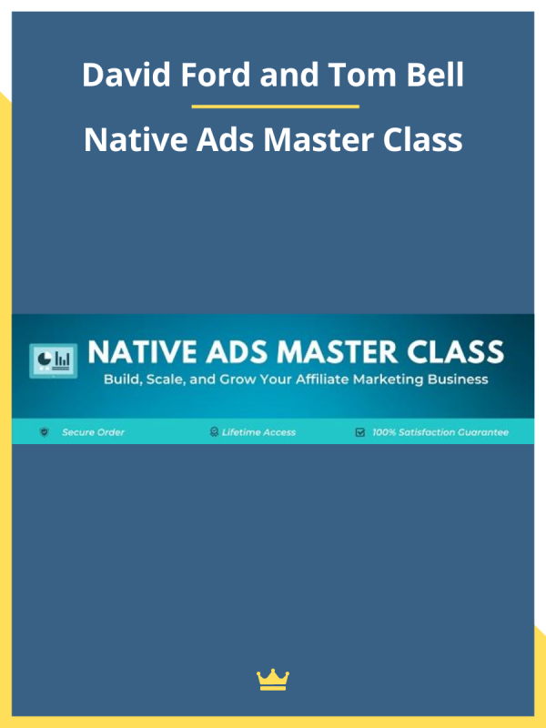 David Ford and Tom Bell – Native Ads Master Class