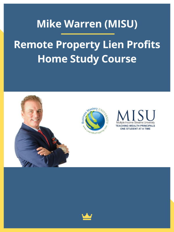 Mike Warren (MISU) – Remote Property Lien Profits Home Study Course Free Download