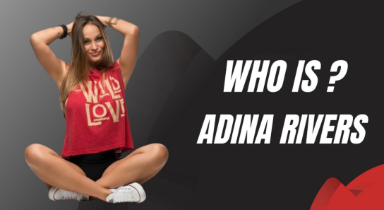 Who Is Adina Rivers