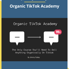 Jimmy Farley – Organic TikTok Academy