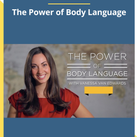 The Power of Body Language by Vanessa Van Edwards