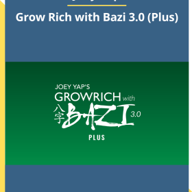 Joey Yap – Grow Rich with Bazi 3.0 (Plus)