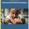 Internal And External Kung Fu By the Grandmaster Jiang Yu Shan